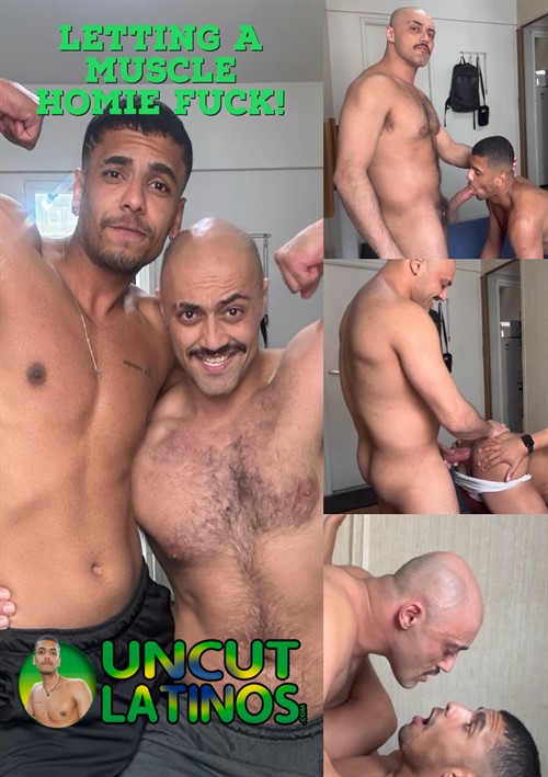 Uncut Latinos - Letting A Muscle Homie Fuck