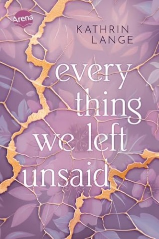 Cover: Lange, Kathrin - Everything we left unsaid