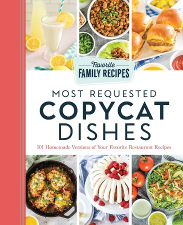 Most Requested Copycat Dishes: 101 Homemade Versions of Your Favorite Restaurant R... C6b55cb263f537d834ea7fe63e18b324