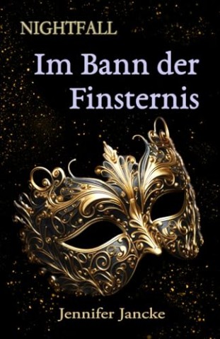 Jennifer Jancke - Im Bann der Finsternis: A Nightfall Story