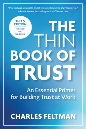 The Thin Book of Trust, Third Edition: An Essential Primer for Building Trust at W... De2e6c8bacf26b3726ed51dbb6be2428