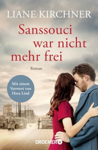 Kirchner, Liane - Sanssouci war nicht mehr frei
