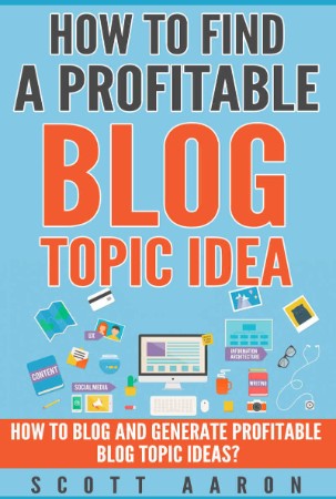 How to Find a Profitable Blog Topic Idea: How to Blog and Generate Profitable Bl -... 6a9459d7991acaead2a69aafb83b6b39