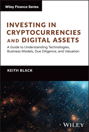 Investing in Cryptocurrencies and Digital Assets: A Guide to Understanding Technol... A3446333181fff84977787a3929ddc39