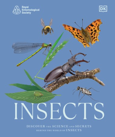 Insects: Discover the Science and Secrets Behind the World of Insects -  DK F1b0bca808229837c170eafb4822fc44