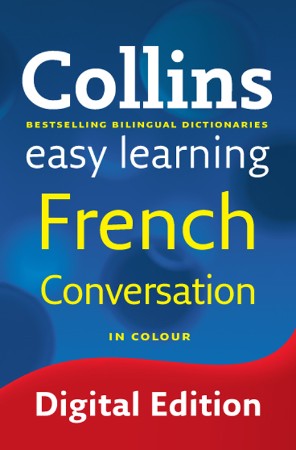 Easy Learning French Conversation: Trusted support for learning -  Collins