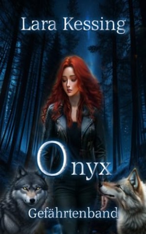 Lara Kessing - Onyx - Gef&auml;hrtenband (Einzelband) (Stein-Rudel 4)