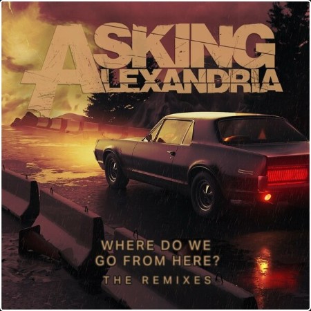 Asking Alexandria - Where Do We Go From Here The Remixes EP (2024) Mp3 320kbps