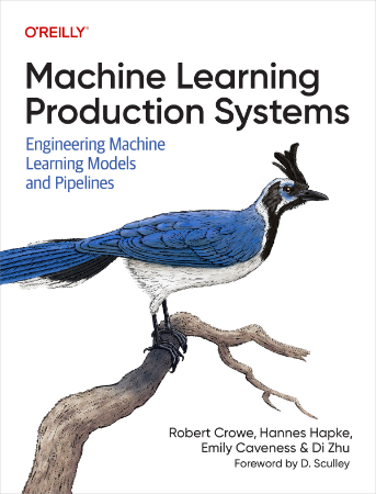 Machine Learning Production Systems: Engineering Machine Learning Models and Pipel... 28b2efd0102e4c985ef8abdfed3f937d