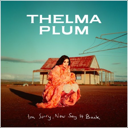 Thelma Plum - I'm Sorry Now Say It Back (2024) [24Bit-44 1kHz] FLAC