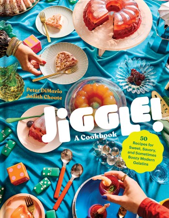 Jiggle!: A Cookbook: 50 Recipes for Sweet, Savory, and Sometimes Boozy Modern Gela... B0e38bd5aa30f1a28348368f7914958b