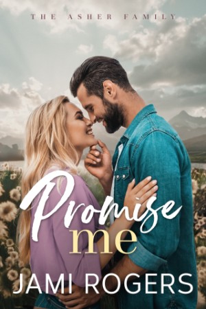 Promise Me: A Small-town 6d7724c69f2f19b31439e54ca5e3e98f