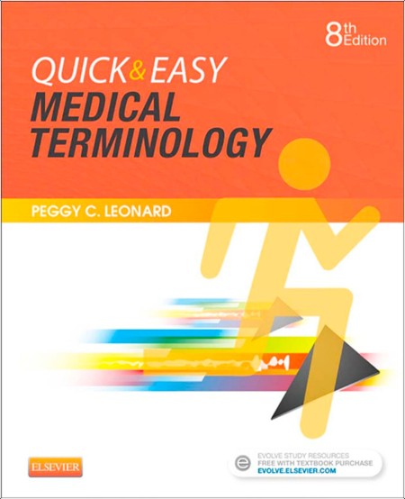 Leonard P  Quick and Easy Medical Terminology 8ed 2017