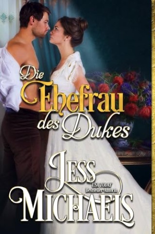 Jess Michaels - Die Ehefrau des Dukes