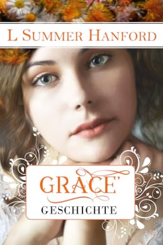 L Summer Hanford - Grace Geschichte: Regency-Liebesroman