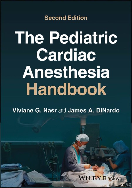 Nasr V  The Pediatric Cardiac Anesthesia Handbook 2ed 2025