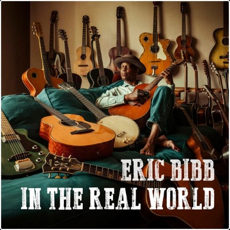 Eric Bibb - In The Real World (2024) [24Bit-96kHz] FLAC  570ca9fcfc25682117362a3e3694bbb8