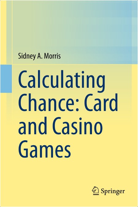 Morris S  Calculating Chance  Card and Casino Games 2024