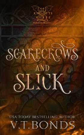 Scarecrows and Slick: A Dark and Dirty Why Choose Monster Romance - V.T. Bonds Ef5cb4201baf6147822779532095cbc4