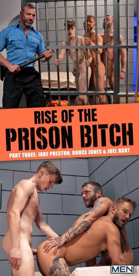 MEN - Jake Preston, Bruce Jones, Joel Hart - Rise Of The Prison Bitch Part 3