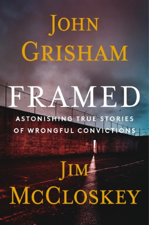 Framed: Astonishing True Stories of Wrongful Convictions - John Grisham 3aa336fe19e106cb80ff0b98141c40c9