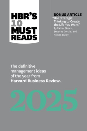 HBR's 10 Must Reads 2024: The Definitive Management Ideas of the Year from Harvard... C78be847b5b891ab6b726383077252e5