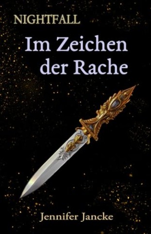 Jennifer Jancke - Im Zeichen der Rache: A Nightfall Story