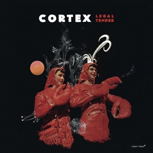 Cortex - Legal Tender  (2020)  Lossless