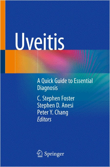 Foster S  Uveitis  A Quick Guide to Essential Diagnosis 2021