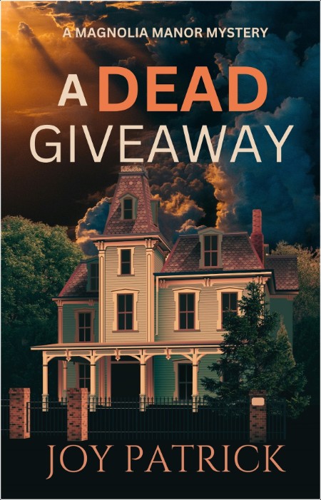 [mystery] A Dead Giveaway, Magnolia Manor (08) by Joy Patrick