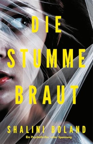 Shalini Boland - Die stumme Braut