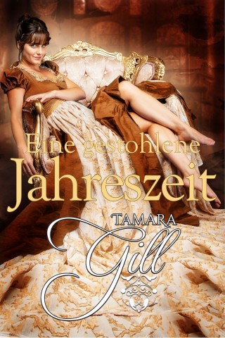 Tamara Gill - Eine gestohlene Jahreszeit