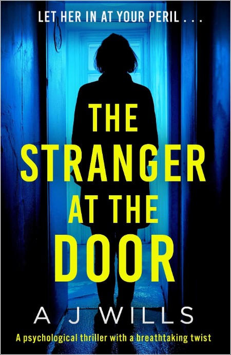 [crime-thriller] The Stranger at the Door by A  J  Wills