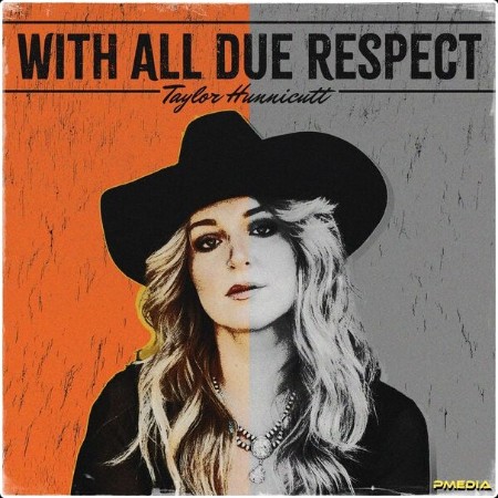 Taylor Hunnicutt - With All Due Respect (2024) [24Bit-48kHz] FLAC