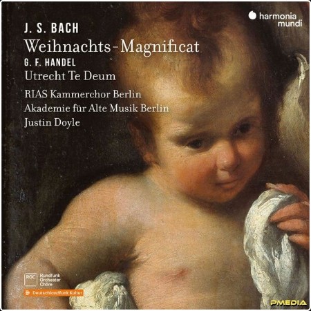 RIAS-Kammerchor Berlin - J S  Bach Weihnachts-Magnificat – G F  Handel Utrecht Te Deum (2024) [24...