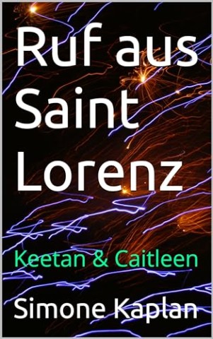 Simone Kaplan - Ruf aus Saint Lorenz ( Keetan & Caitleen): Lesbische Liebesgeschichte