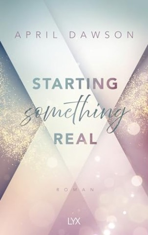 Cover: April Dawson - Start Something 2 - Starting Something Real