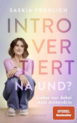 Cover: Saskia Fr&ouml;hlich - Introvertiert, na und