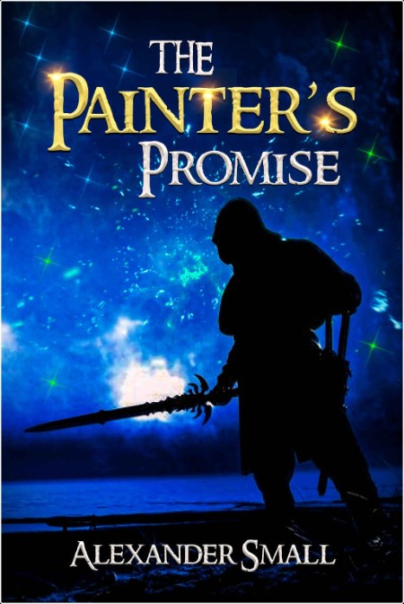 [fantasy] The Painter's Promise, Painter (02) by Alexander Small