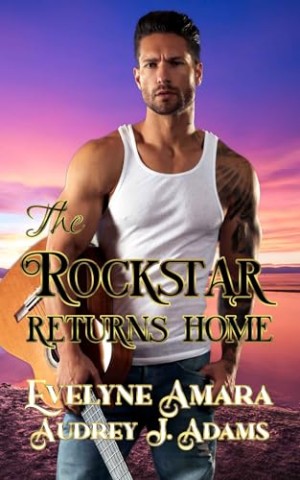 Cover: Audrey J. Adams - The Rockstar returns Home