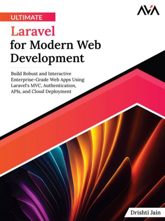 Ultimate Laravel for Modern Web Development (True/Retail PDF)