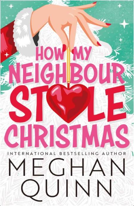 [romance] How My Neighbor Stole Christmas by Meghan Quinn