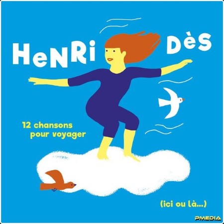 Henri Dès - 12 chansons pour voyager (2024) [24Bit-44 1kHz] FLAC