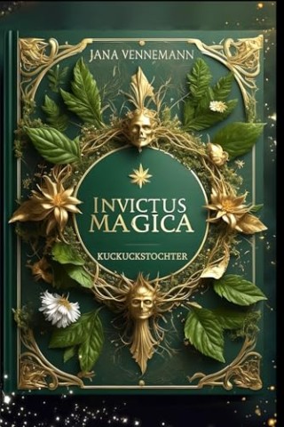 Cover: Jana Vennemann - Invictus Magica: Kuckuckstochter