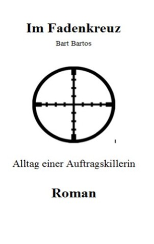 Cover: U. Bartos - Im Fadenkreuz