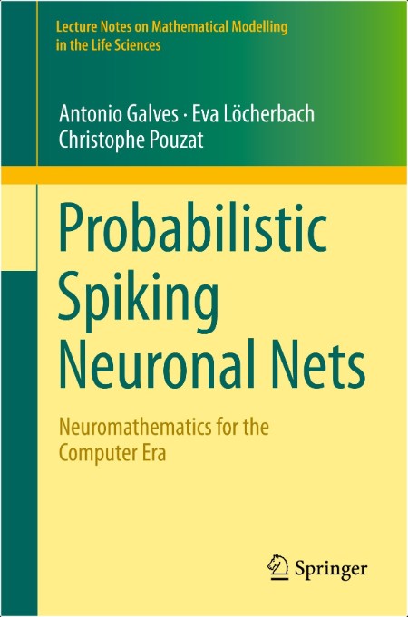 Galves A  Probabilistic Spiking Neuronal Nets  Neuromathematics   Computer  2024