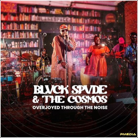 Blvck Spvde and The Cosmos - Overjoyed Through The Noise (2024) [24Bit-48kHz] FLAC