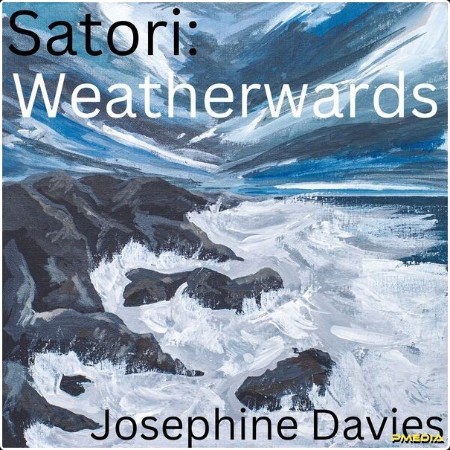 Josephine Davies - Satori Weatherwards (2024) [24Bit-44 1kHz] FLAC