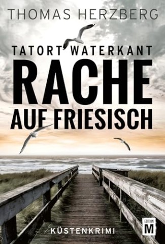 Herzberg, Thomas - Rache auf Friesisch (Tatort Waterkant)