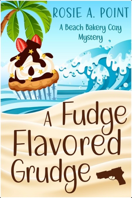 [mystery] A Fudge Flavored Grudge by Rosie A  Point